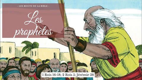 RTA - Les récits de la Bible - 19. Les prophètes