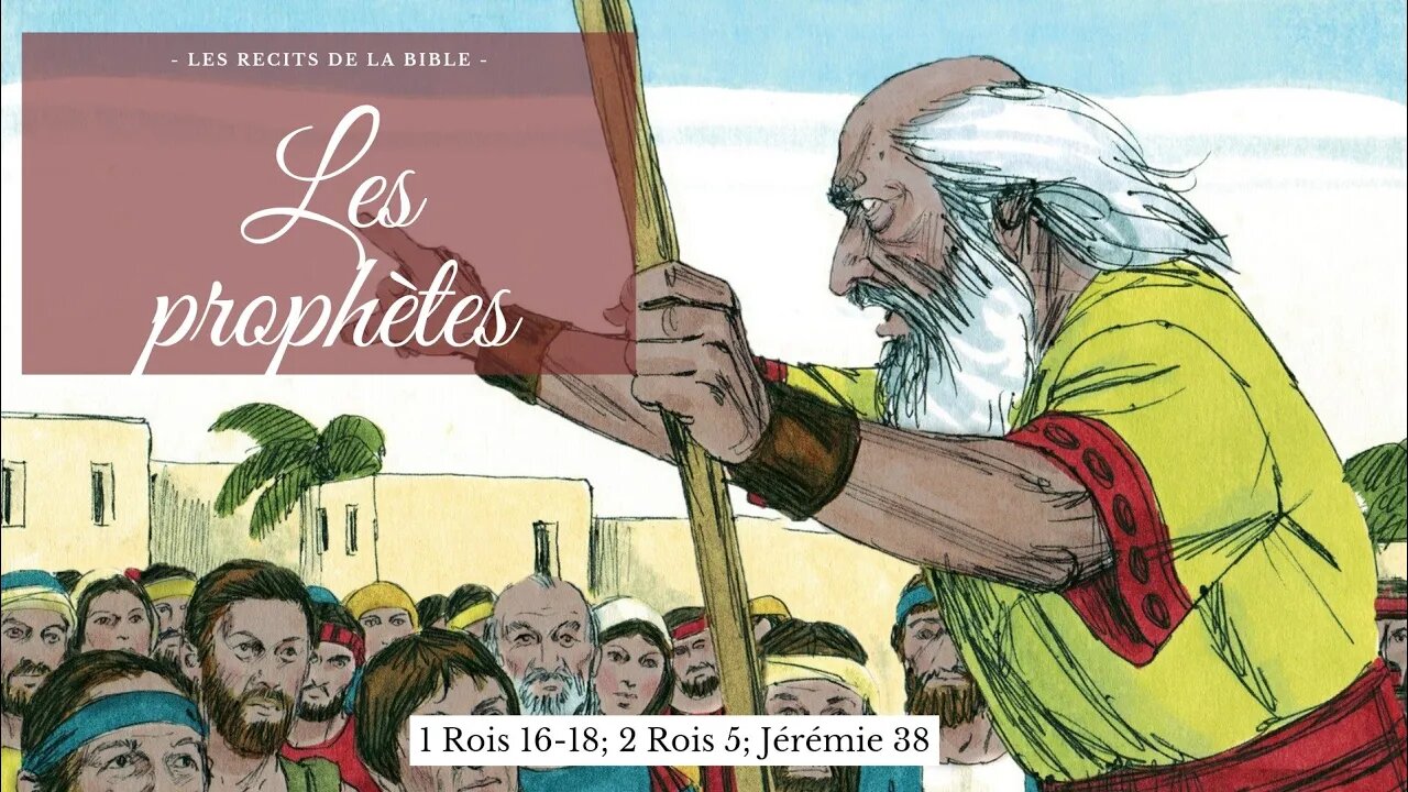 RTA - Les récits de la Bible - 19. Les prophètes