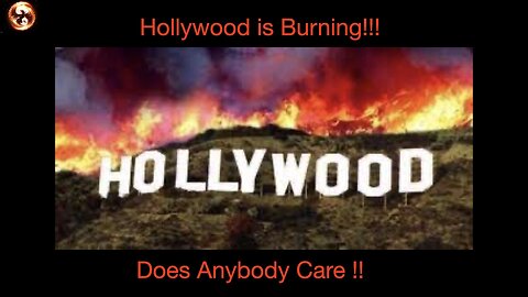 Hollywood is burning!! Does anyone even care?