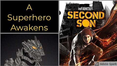 Super Powers Awaken Part 2 Infamous Second Son