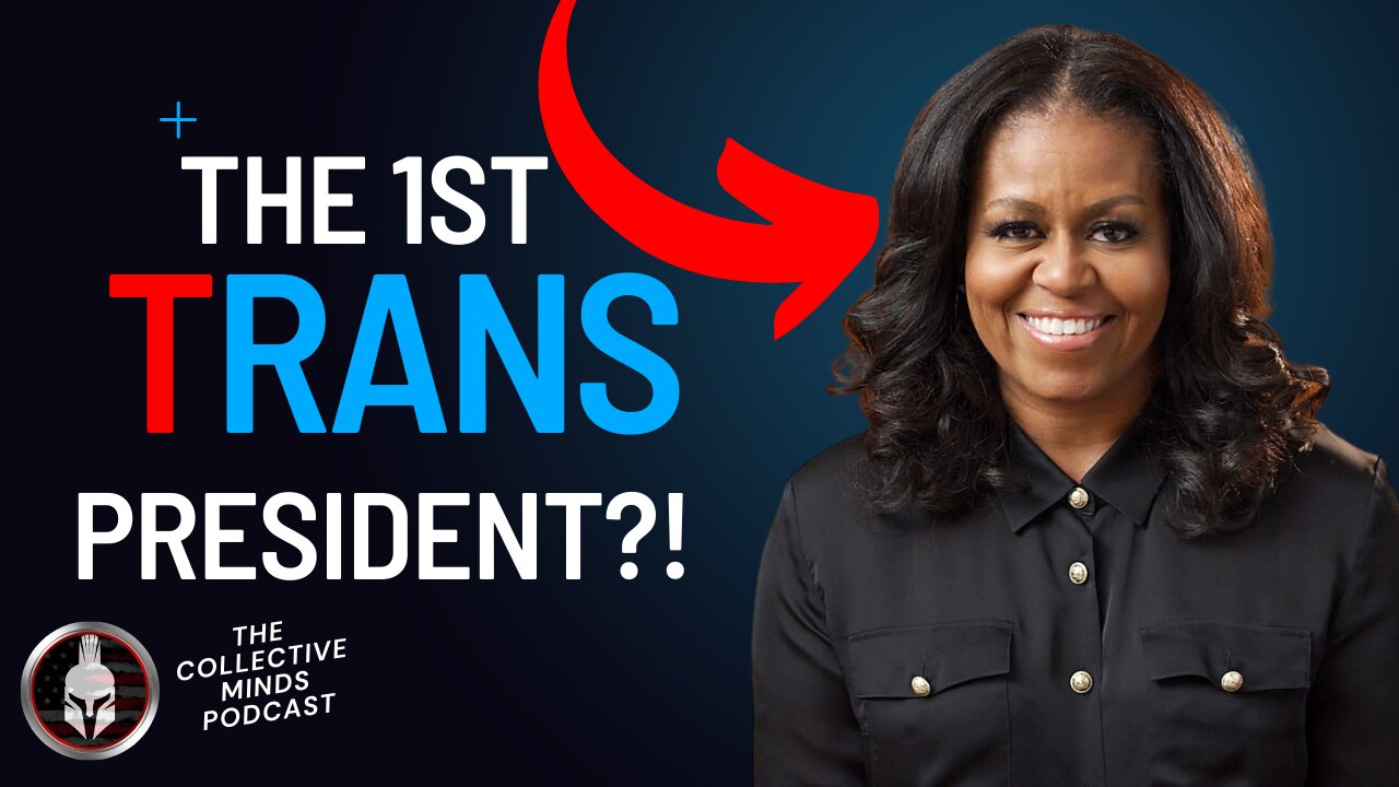 Collective Minds | MICHELLE OBAMA THE FIRST TRANS PRESIDENT?