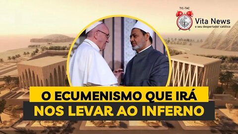 O ecumenismo que irá nos levar ao inferno