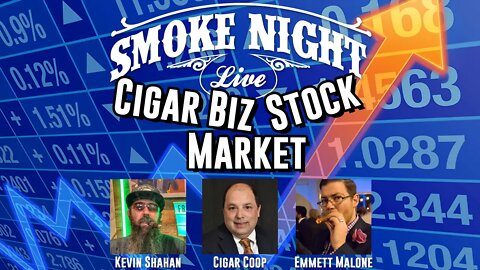 Smoke Night LIVE - Cigar Stock Market