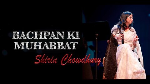 Bachpan Ki Mohabbat [HD] I Shirin Chowdhury I Live I 1952 Baiju Bawra I Tribute Cover I Lata Ji