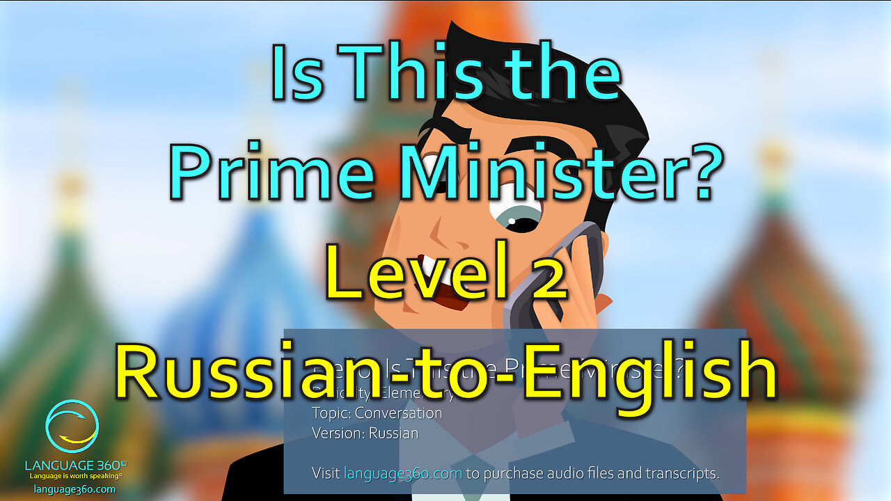 Hello, Is This the Prime Minister?: Level 2 - Russian-to-English