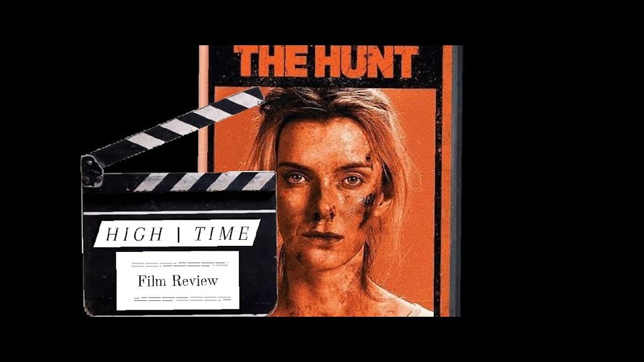 THE HUNT (A High Time Film Review)