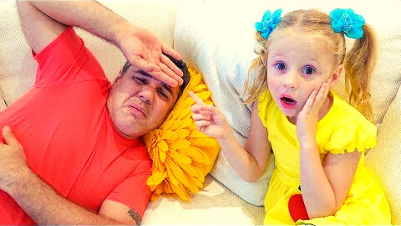 Daddy sick song - nursery rhyme for kids about Dad from Nastya