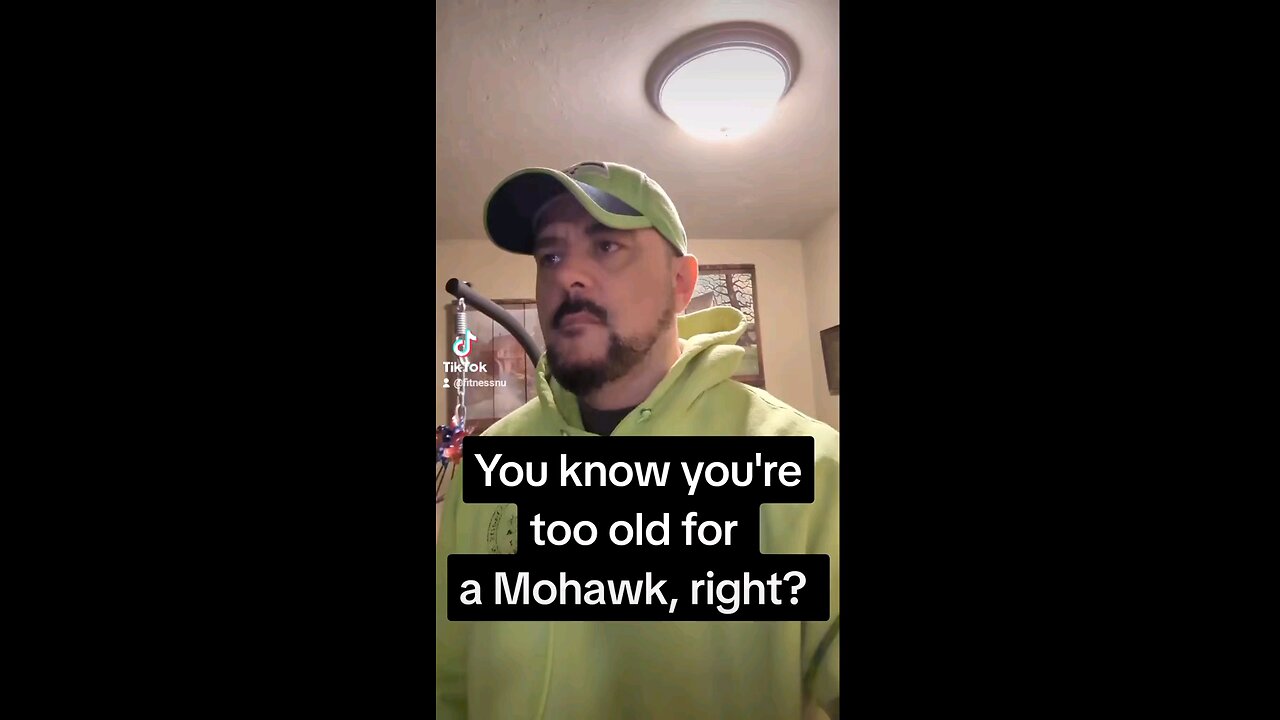 Too old for a Mohawk