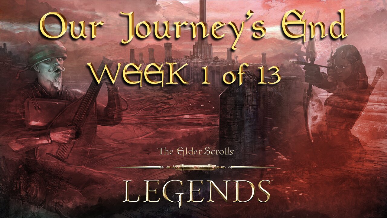 Elder Scrolls Legends - Fond Farewell (Week 1 of 13) 10/31