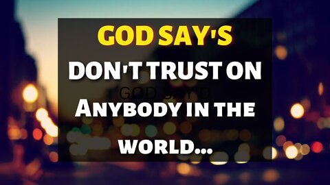 🛑God Message Today For You🙏|| God Say's Don't Trust On Anybody in The World..