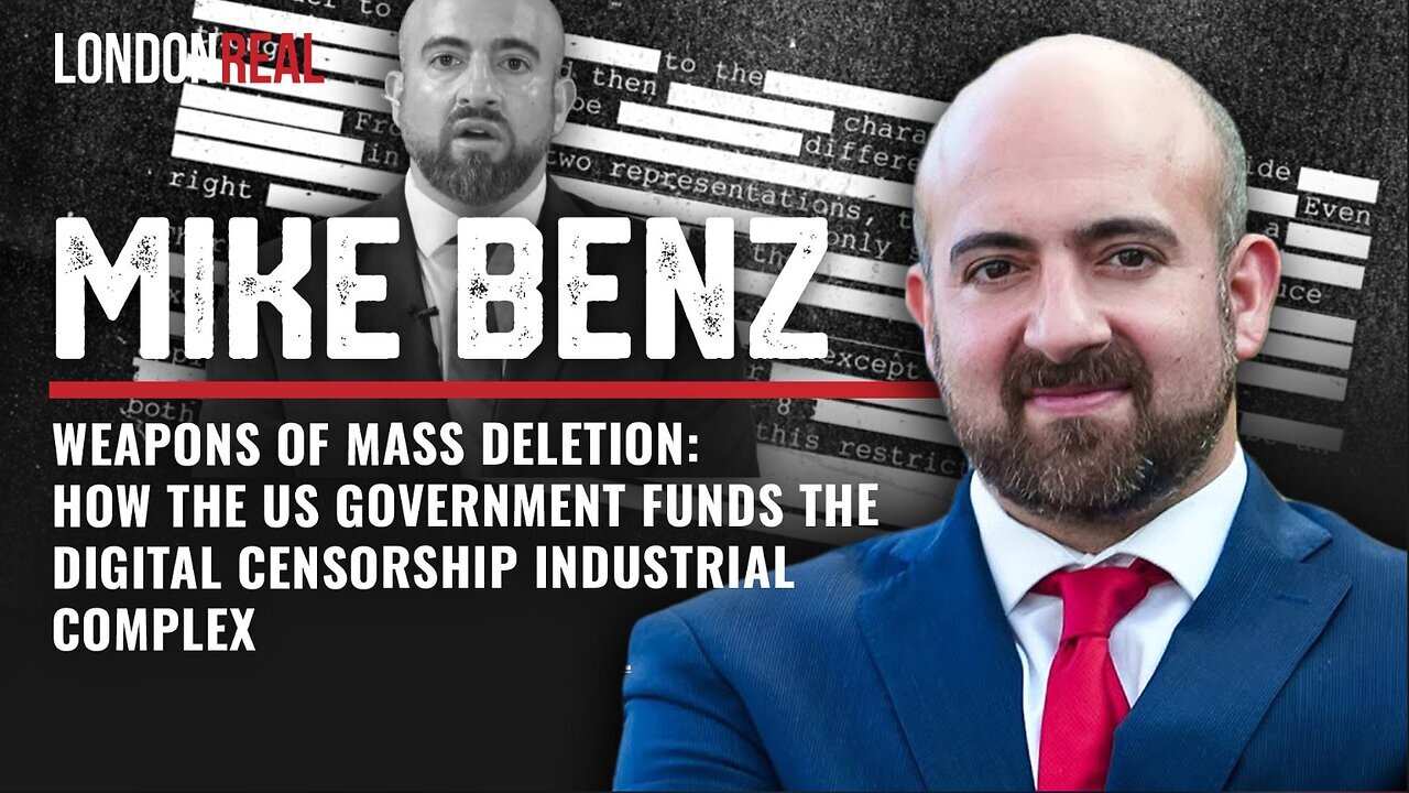 How The US Government Funds The Digital Censorship Industrial Complex - Mike Benz