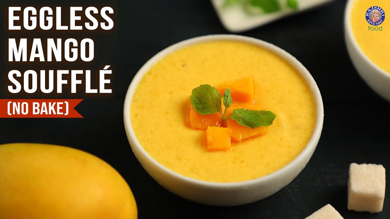 Easy Mango Souffle Recipe - No Bake | 4 Ingredients Mango Dessert | Souffle Recipe | Eggless Dessert