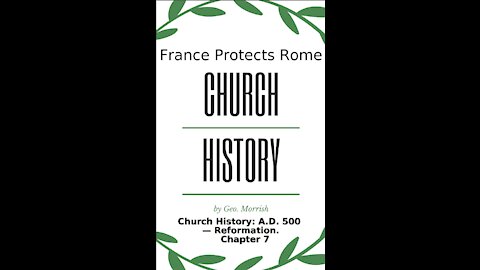 Church History: A D 500 — Reformation, Chapter 7