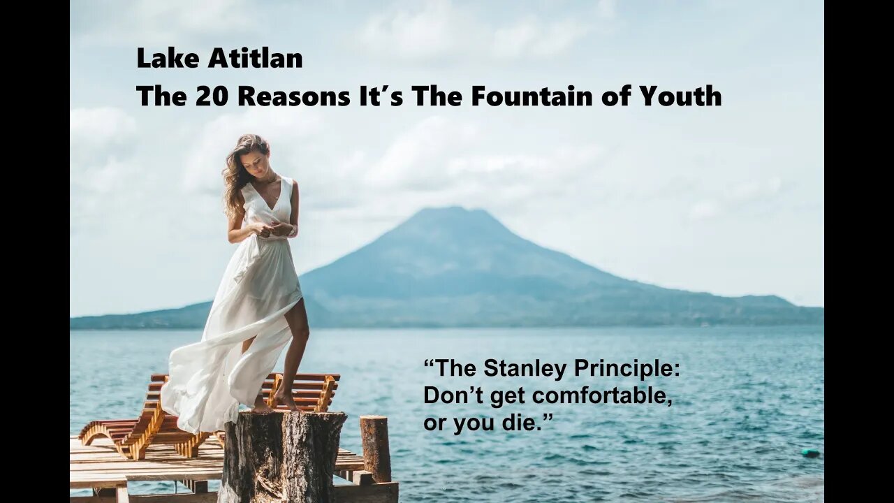 Lake Atitlan, 20 Reasons It's The Fountain Of Youth