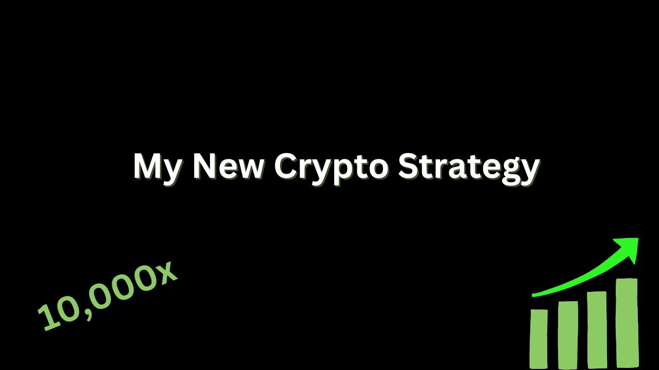 My New Crypto Strategy 10,000x Potential