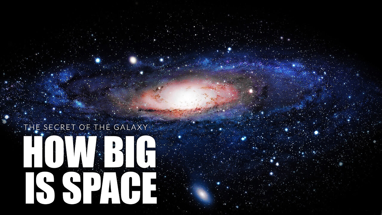 Milky Way Galaxy : How Big is Space?