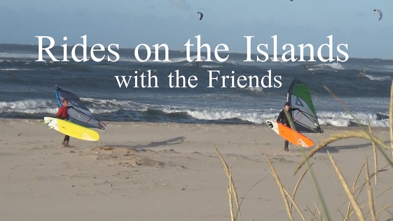 Ride on the Islands with the Friends : Windsurfing action from the Maggies