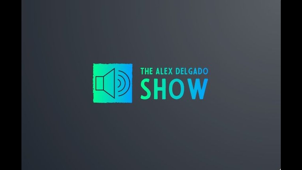 The Alex Delgado Show - Episode 1