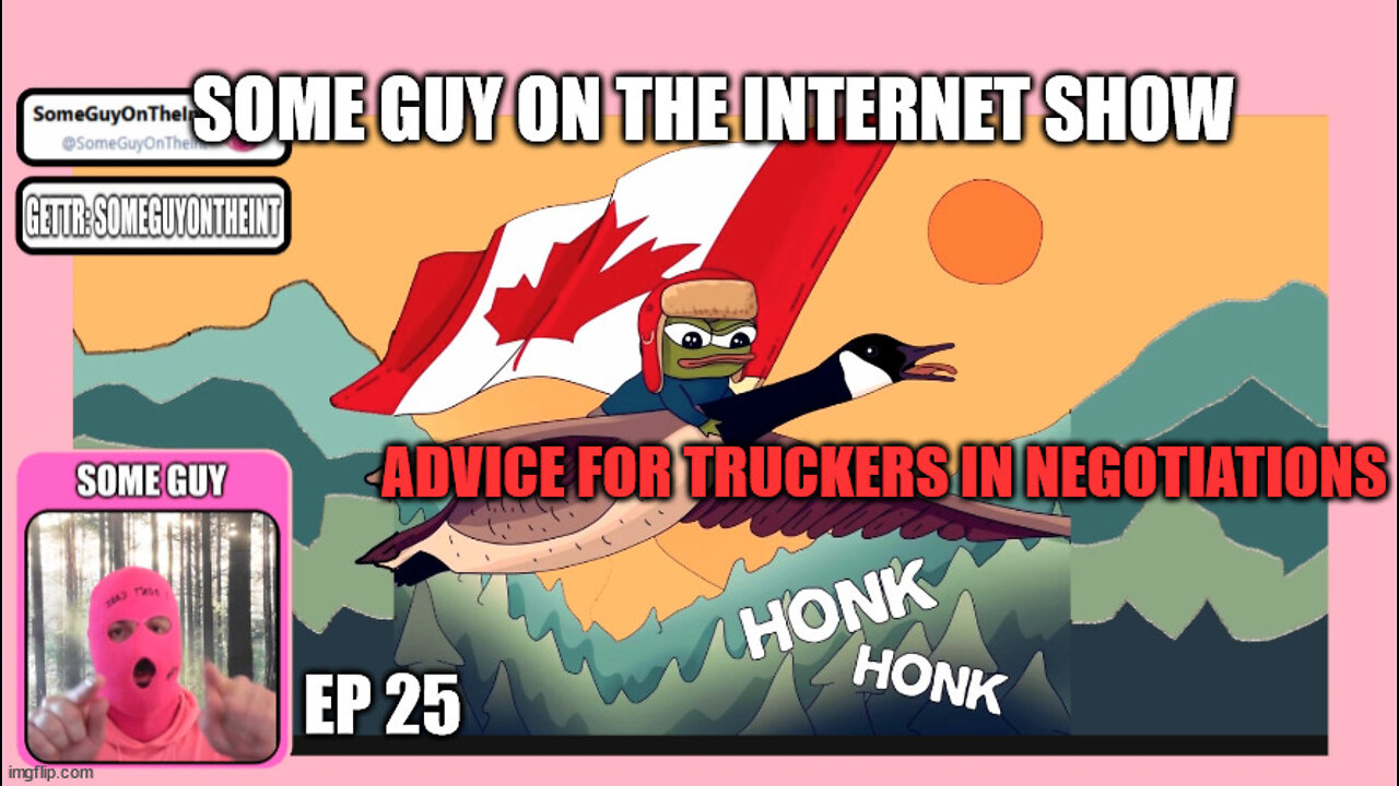 SOME GUY ON THE INTERNET SHOW, Ep 25: UNSOLICITED ADVICE FOR CANADIAN TRUCKERS