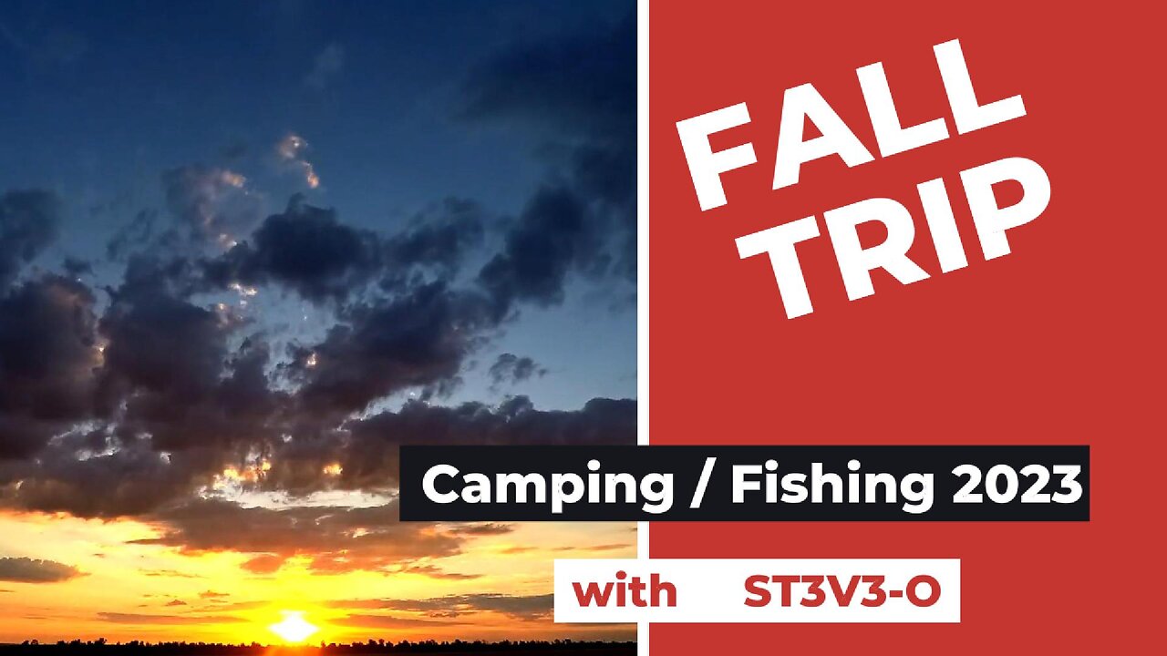 Fall camping/fishing trip