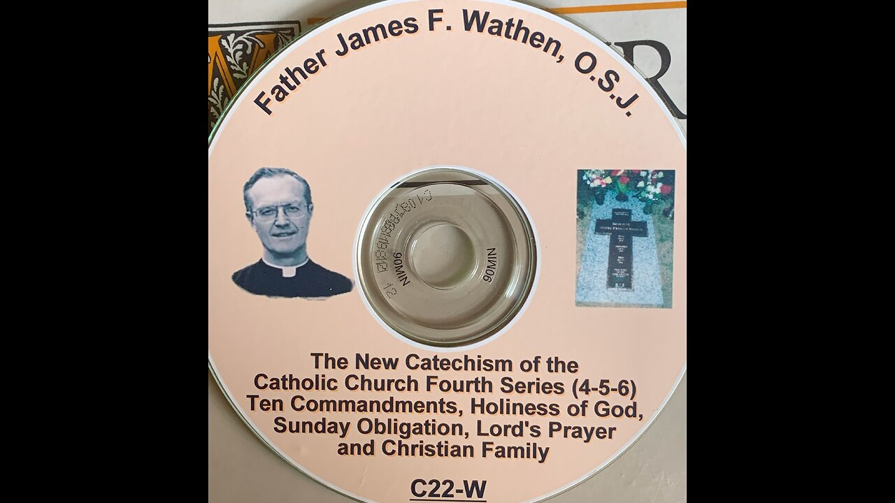 Fr. James Wathen "Heretical New Catechism of Catholic Church," (audio, pt. 10)