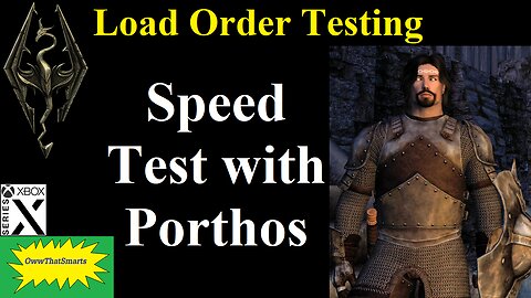 Skyrim - Load Order Testing - Speed Test With Porthos