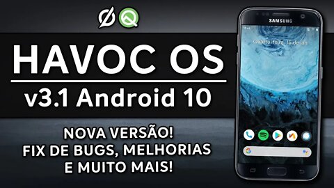 NOVA HAVOC OS 3.1 | Android 10.0 Q | NOVA VERSÃO COM MUITAS MELHORIAS E BUGS CORRIGIDOS!