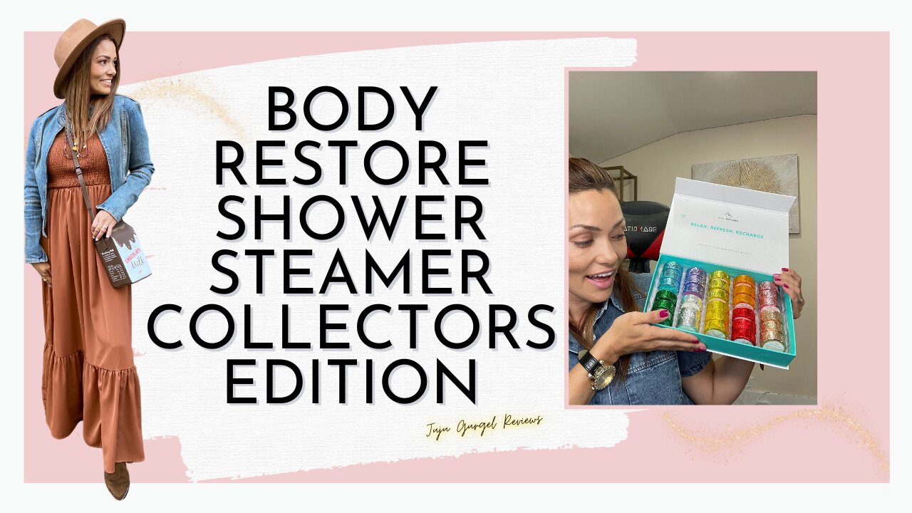 body restore shower steamer collectors edition review