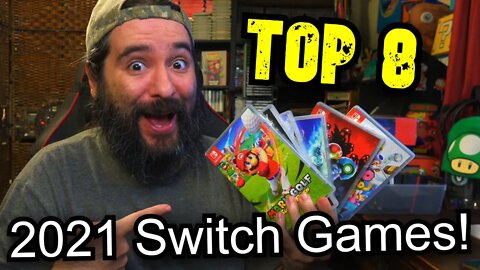 My TOP 8 BEST Nintendo Switch Games of 2021! | 8-Bit Eric