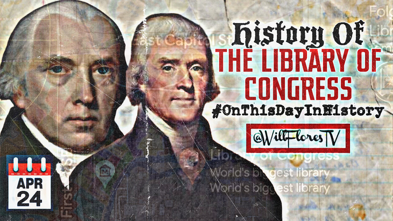 History Of The Library Of Congress (24 April) #OnThisDayInHistory