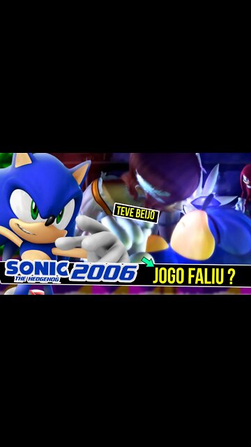 JOGO que FALIU o SONIC | Sonic 2006 (Sonic The hedgehog) #shorts