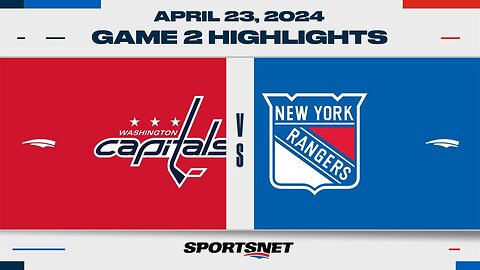 NHL Game 2 Highlights | Capitals vs. Rangers - April 23, 2024