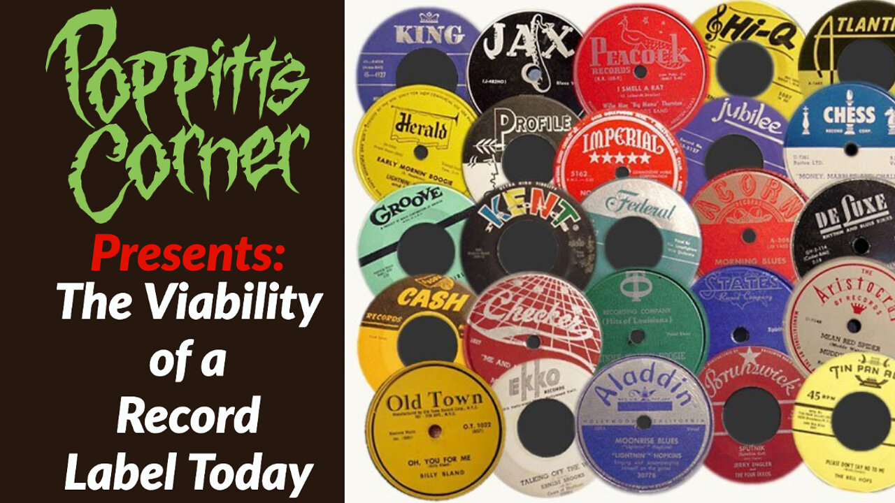 Poppitt's Corner Presents: Today's Relevancy of a Record Label