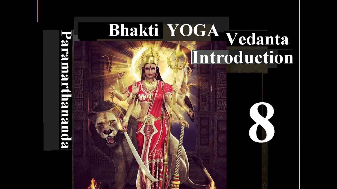 Tattvabodha 08, Bhakthi, the love path