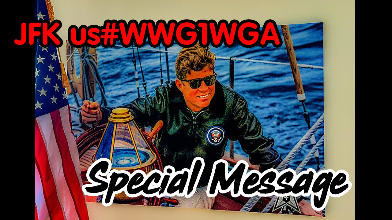 Special Message to JFK🇺🇸 #WWG1WGA #SemperSupra