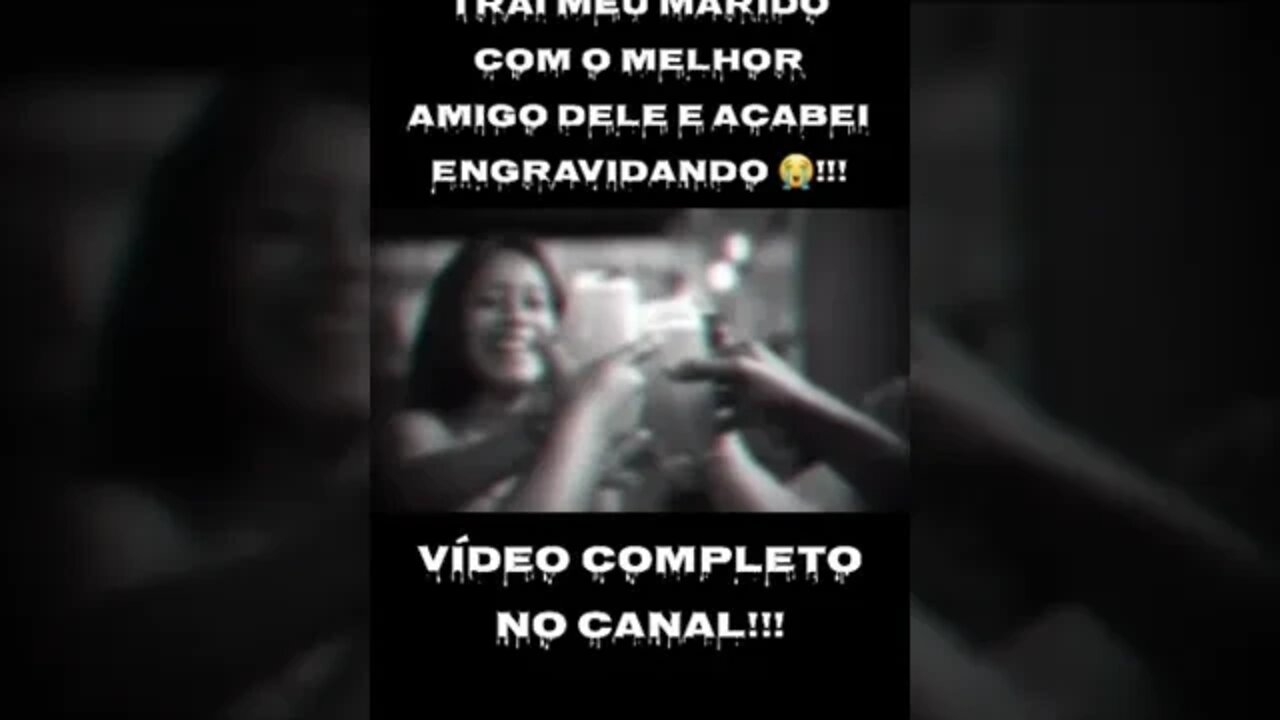 TRAI MEU MARIDO COM O MELHOR AMIGO DELE E ACABEI ENGRAVIDANDO 😭!!!