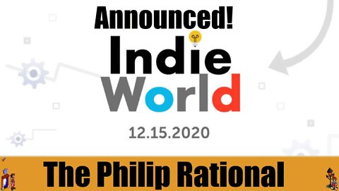 Indie World Announced! | The Philip Rational