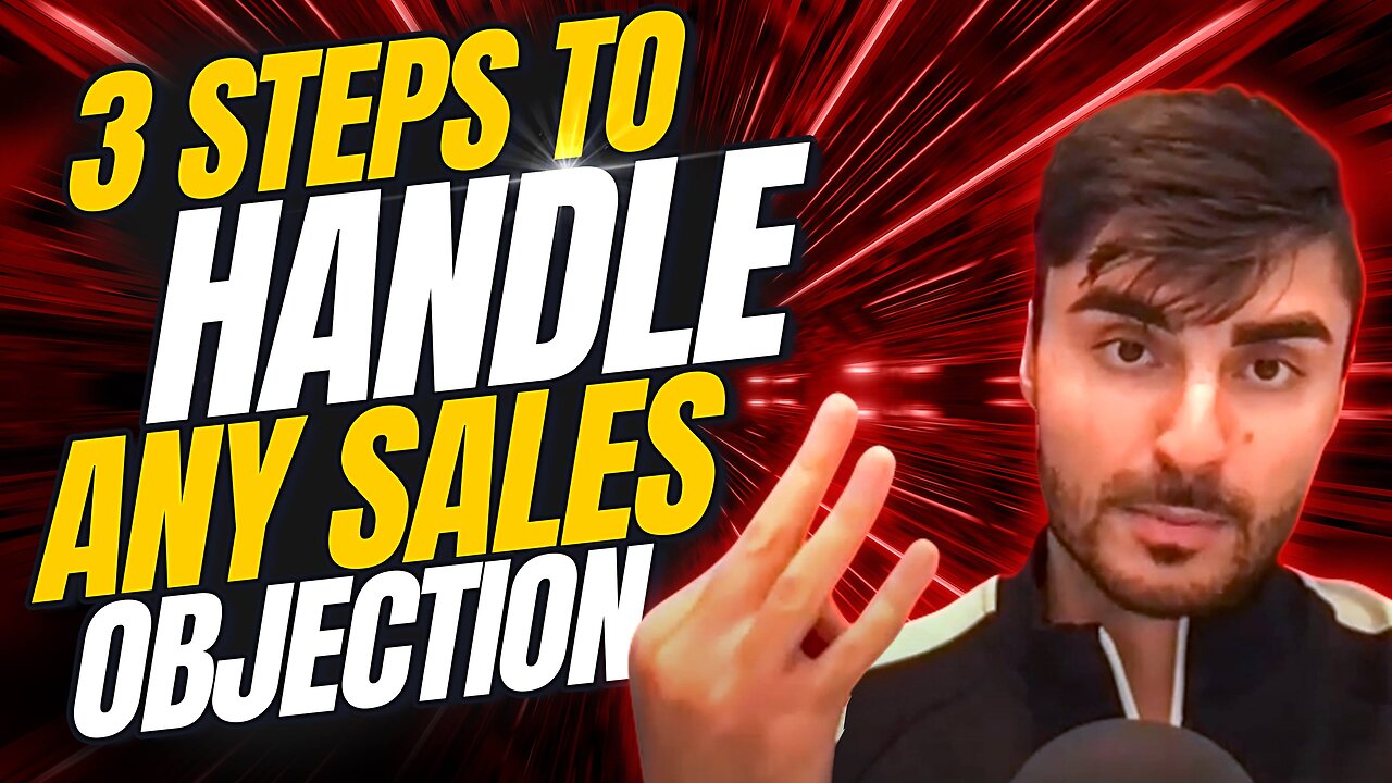 3 steps to handle ANY objection