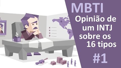 MBTI | Minha opinião sobre cada tipo #1 (intuitivos)