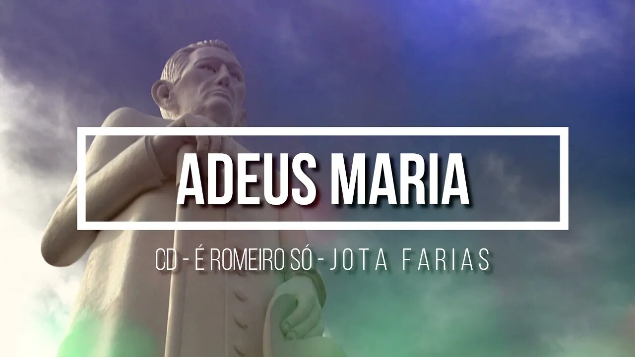 CD É ROMEIRO SÓ (JOTA FARIAS) 17. Adeus Maria ヅ