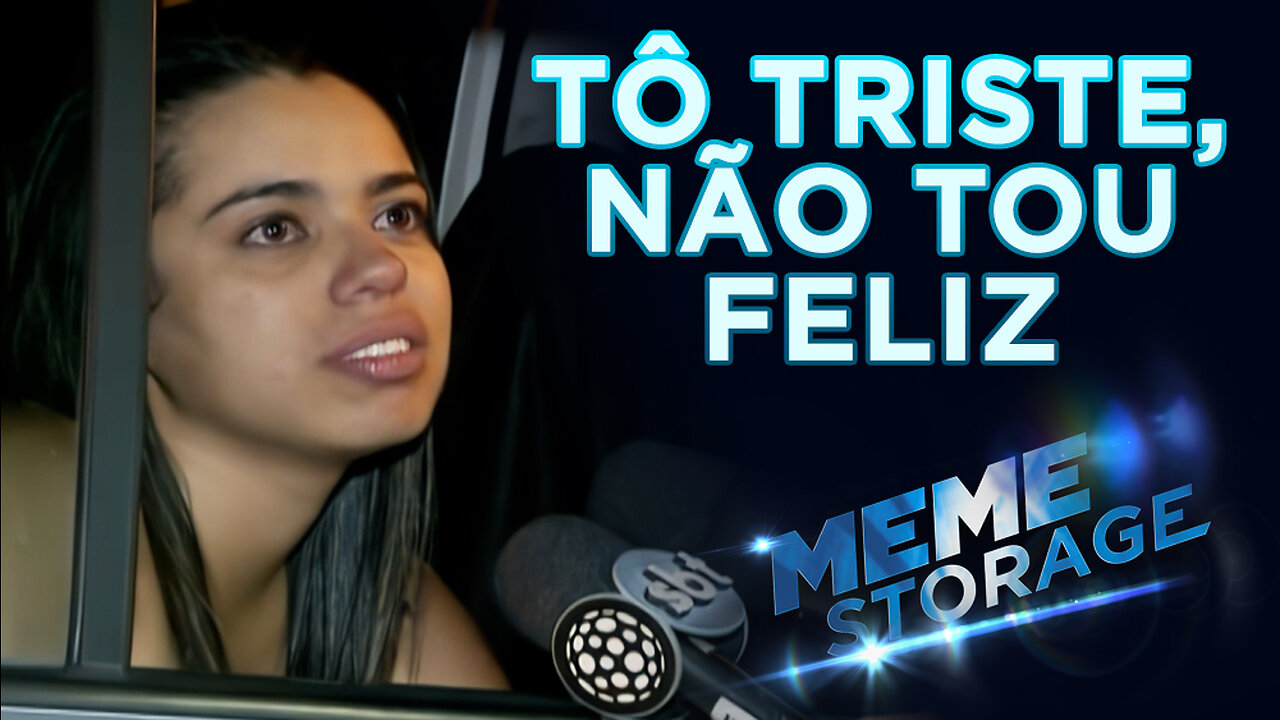 MEME DOWNLOAD - EMBRIAGADA - TÔ TRISTE [ 4K ]