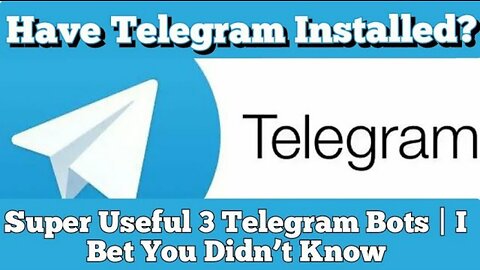 Super Useful 3 Telegram Bots | I Bet You Didn’t Know