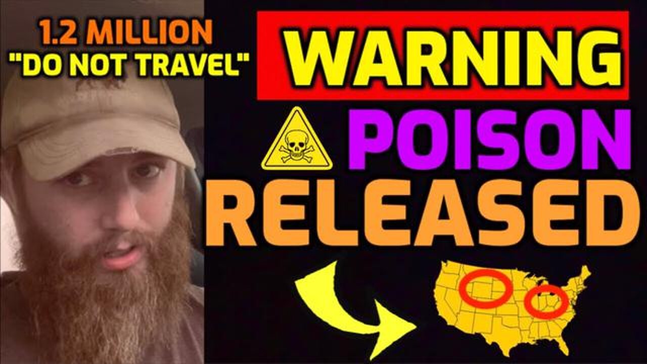 WARNING ⚠️ POISON RELEASED IN AIR - "DO NOT TRAVEL" FOR 1.2 MILLION - MULTIPLE STATES| PREPPING SHTF