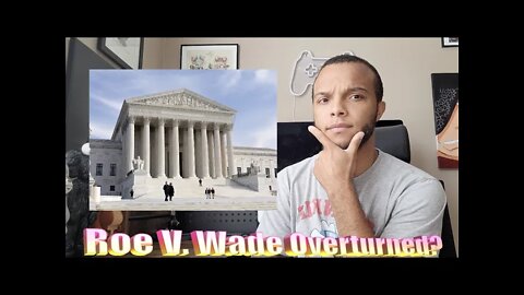 Leaked draft suggests the Supreme Court will overturn Roe v. Wade!