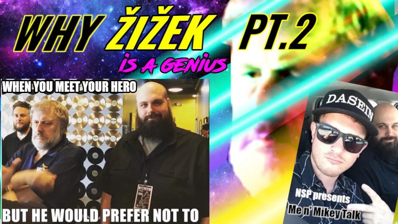 Pleeb n' Mikey Talk Žižek's Theory of Ideology Part 2