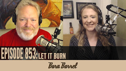 EPISODE 853: Let It Burn