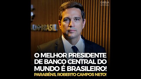 Campos Neto The Best! Brasil economy.