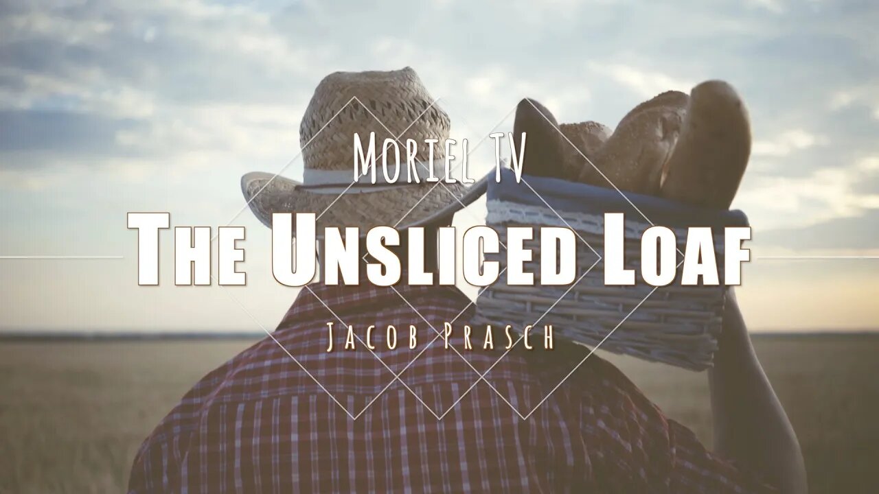 The Unsliced Loaf - Recent Teaching - Jacob Prasch