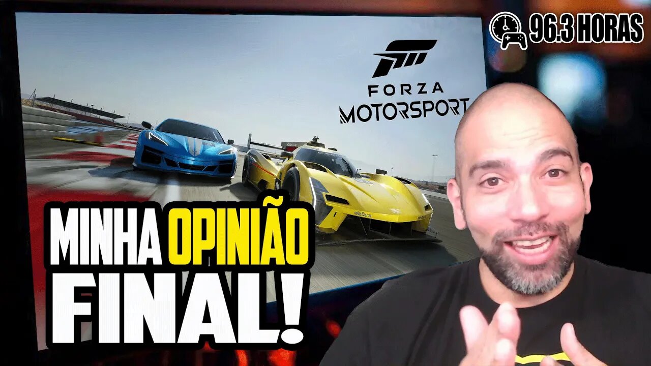 FORZA MOTORSPORT - MINHA OPINIÃO FINAL