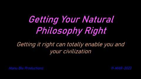 Getting Your Natural Philosophy Right | 11-MAR-2023